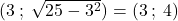 (3\:;\:\sqrt{25-3^2})=(3\:;\:4)